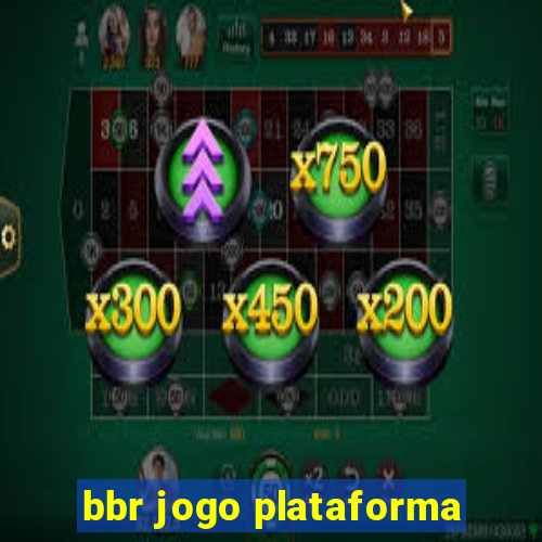 bbr jogo plataforma